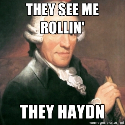 they see me rollin, they Haydn